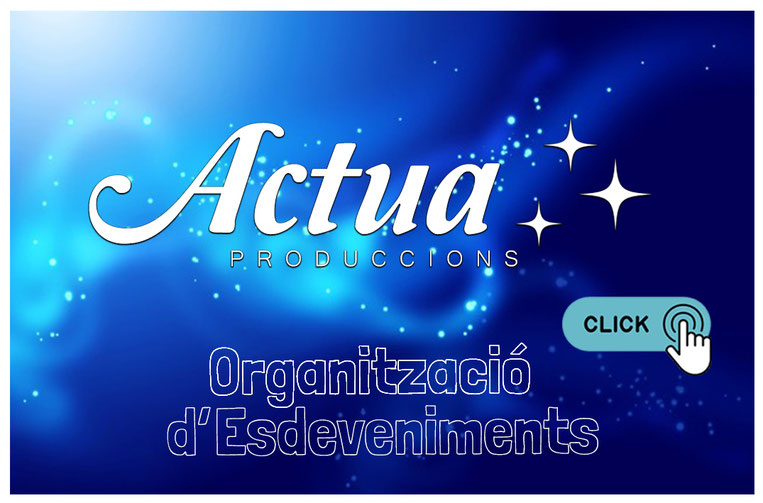 Organització d'Esdeveniments - ACTUA Produccions 