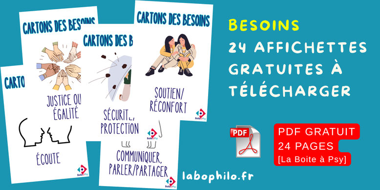 Compétences psychosociales. CPS. Ressources gratuites. PDF gratuit. Cartons des besoins. CNV. Communication Non Violente. Psychologie. Philo pour enfants. La Boite à psy. Activités gratuites.