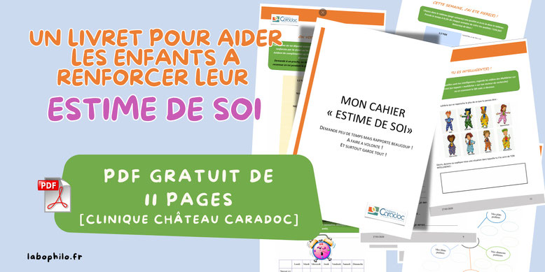 CPS. Compétences psychosociales. Estime de soi. Clinique Château Caradoc. Mon cahier estime de soi.
