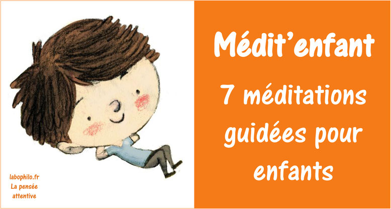 Méditation pour enfants. Exercices d'attention. SEVE. Frédéric Lenoir. Amélie Pinset.