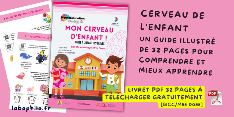 Cerveau de l'enfant. PDF gratuit. Mon cerveau d'enfant. Guide à l'usage des élèves. Bien être et bien apprendre à l'école. Neuro éducation.
