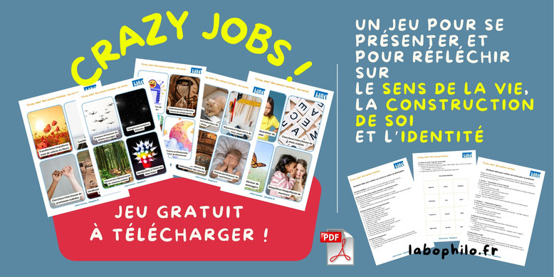 Jeu philo gratuit. Jeu CPS gratuit. Crazy jobs. Identité. Connaissance de soi. Communication Non Violente. Empathie. Philosophie pour enfants. Compétences psychosociales.