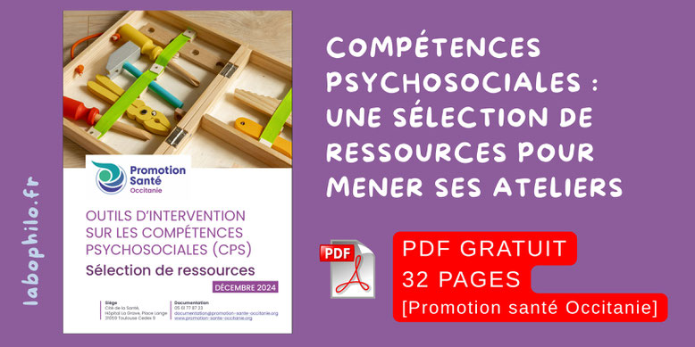 Compétences psychosociales. CPS. Ressources gratuites. PDF gratuit. Jeux. Outils. Livres.