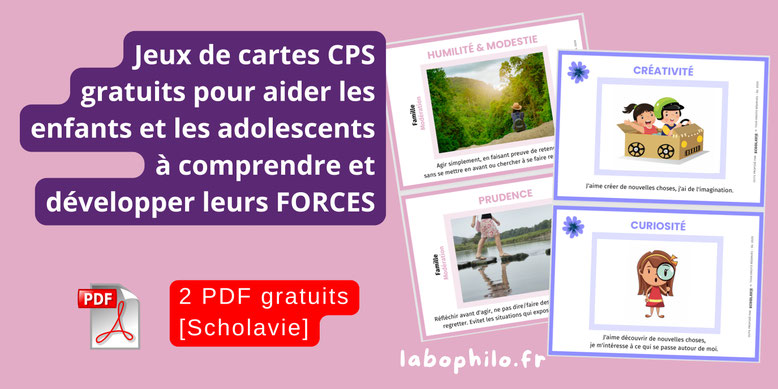 CPS. Compétences psychosociales. Jeu de cartes gratuits. Forces de caractère. Connaissance de soi. Conscience de soi. 