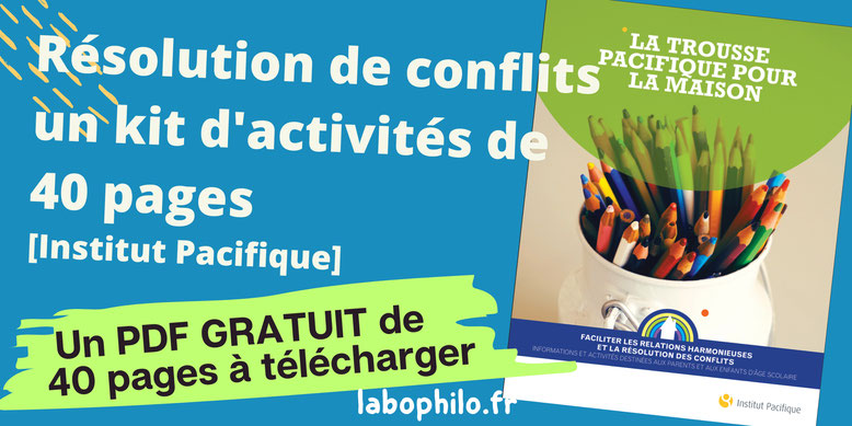 La trousse pacifique pour la maison. PDF gratuit. Résolution de conflits. Empathie. CNV. Colère. Régulation des émotions. Institut pacifique.