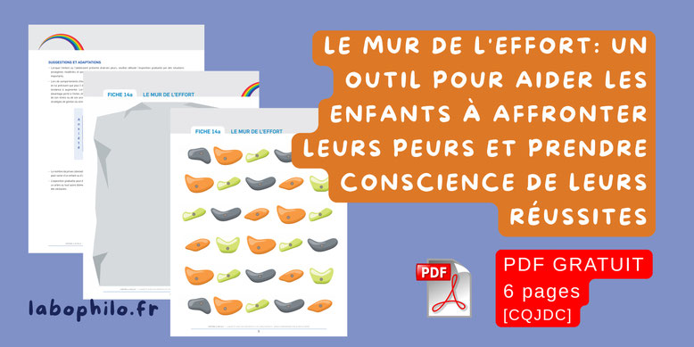 Mur de l'effort. Peur. Crainte. Anxiété. Estime de soi. Jeu gratuit PDF. Compétences psychosociales. CPS. Ressources gratuites. PDF gratuit. Philosophie pour enfants. Philo pour enfants.