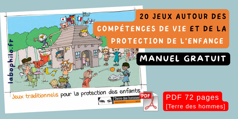 Competétences psychosociales. PDF gratuit. Terre des hommes. Protection de l'enfance. Jeux traditionnels. CPS. Formation.