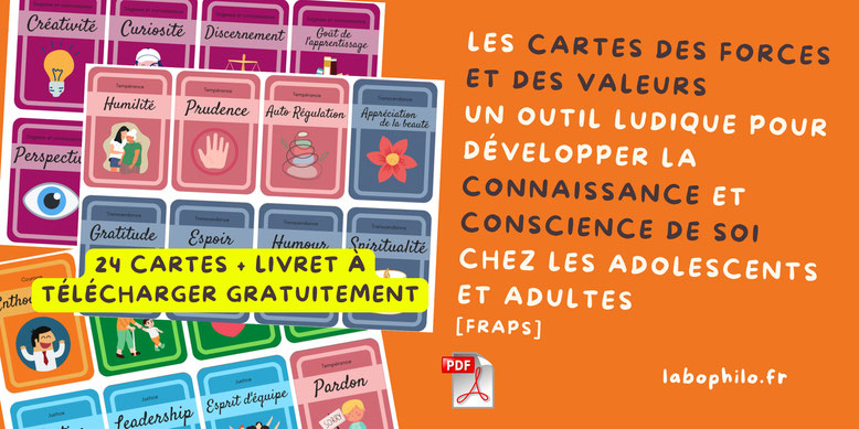 Cartes des forces et des valeurs. Compétences psychosociales. CPS. Connaissance de soi. Conscience de soi. Psychologie positive. Modèle VIA. Values In Action.