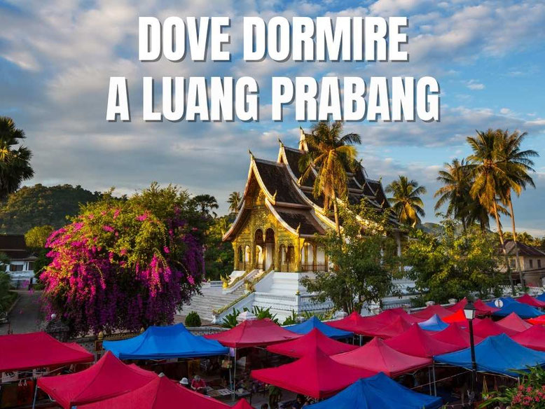 Dove dormire a Luang Prabang