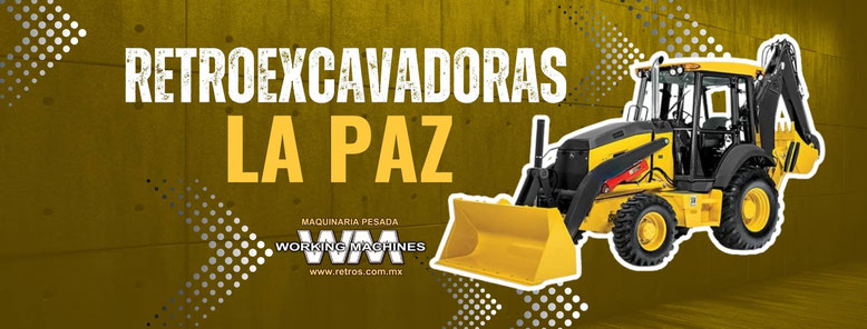 retroexcavadoras LA PAZ BCS