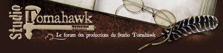 Cliquez sur la bannière pour rejoindre le forum du "Studio Tomahawk"