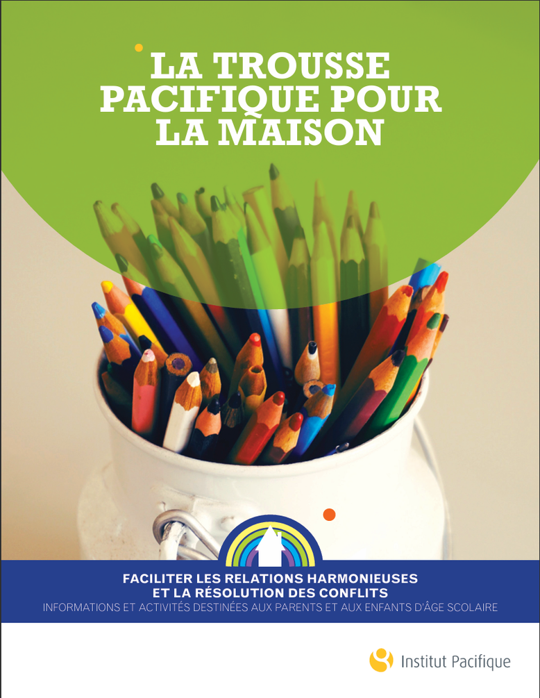 La trousse pacifique pour la maison. PDF gratuit. Résolution de conflits. Empathie. CNV. Colère. Régulation des émotions. Institut pacifique.