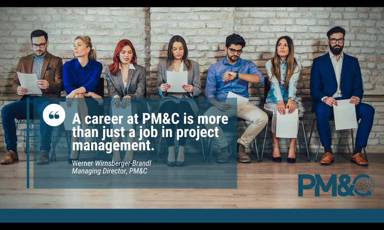 People sitting on chairs waiting for a job interview. The text is overlaid by the PM&C logo and the text: A career at PM&C is more than just a job in project management (quote from Werner Wirnsberger-Brandl - Managing Director)