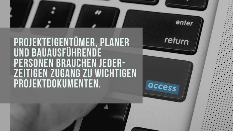 Bild von einer Notebook-Tastatur das von Text überblendet wird:  Projekteigentümer, Planer und bauausführende Personen brauchen jederzeitigen Zugang zu wichtigen Projektdokumenten