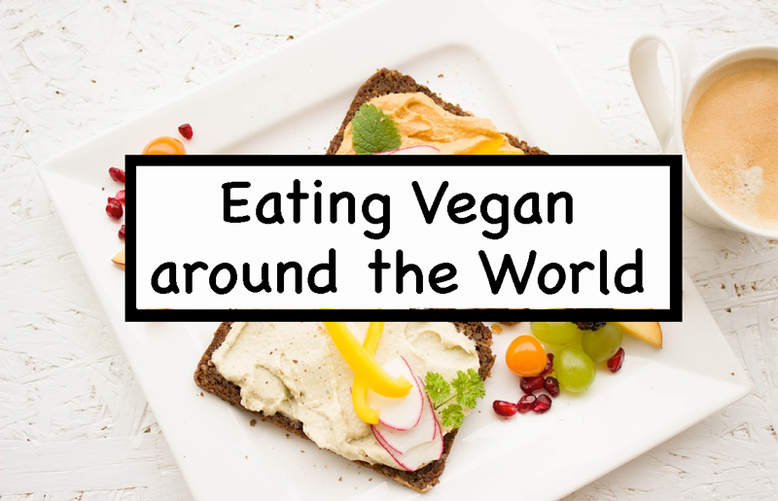 Eating Vegan Around the World