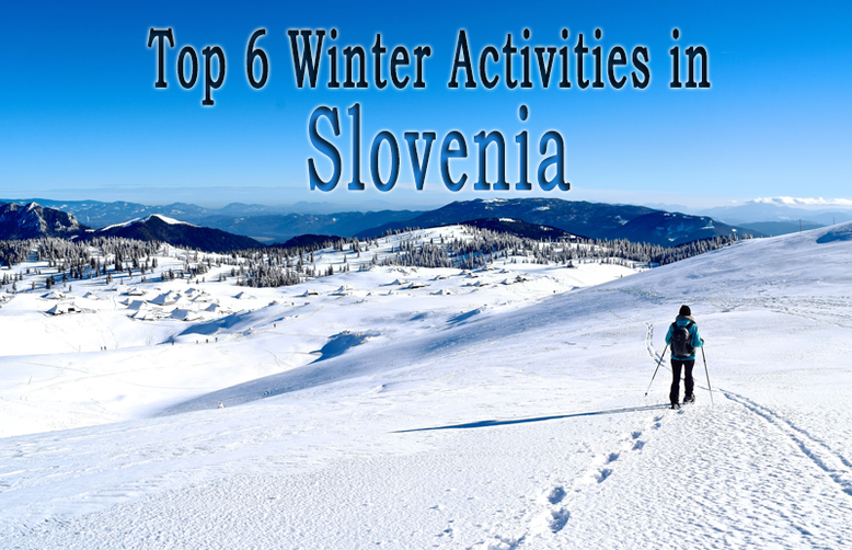 Top 6 Winter Activities in Slovenia