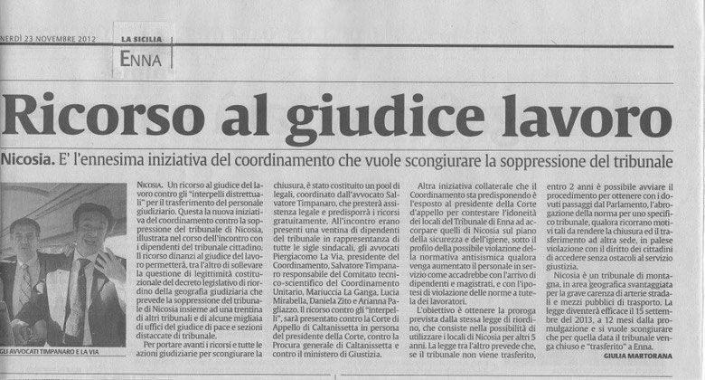 Per portare avanti i ricorsi e tutte le azioni giudiziarie per scongiurare la chiusura, è stato costituito un pool di legali, coordinato dall'avvocato Salvatore Timpanaro