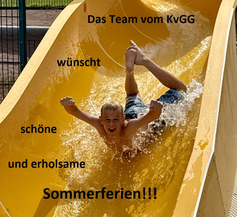 Das Team vom KvGG wünscht schöne und erholsame Sommerferien!!!