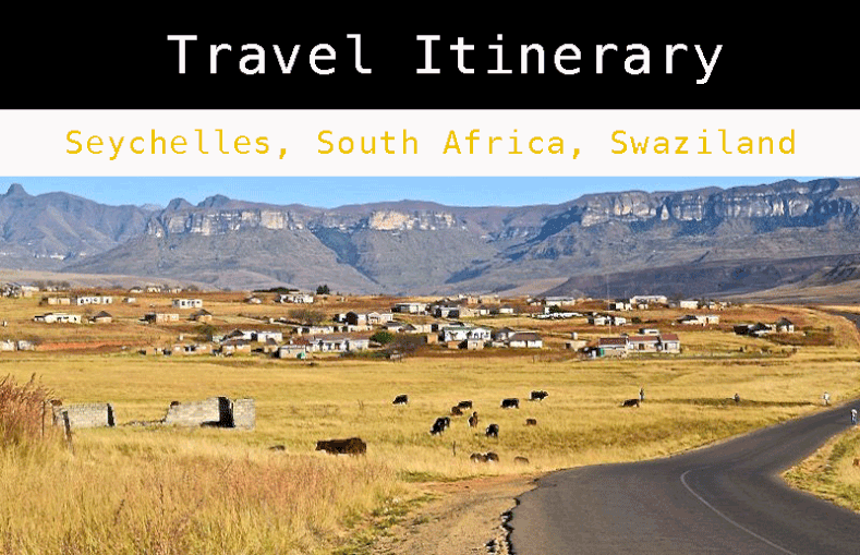 16 Days Travel Itinerary to Seychelles, South Africa, Swaziland