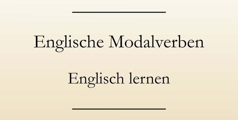 Englische Modalverben - modal verbs