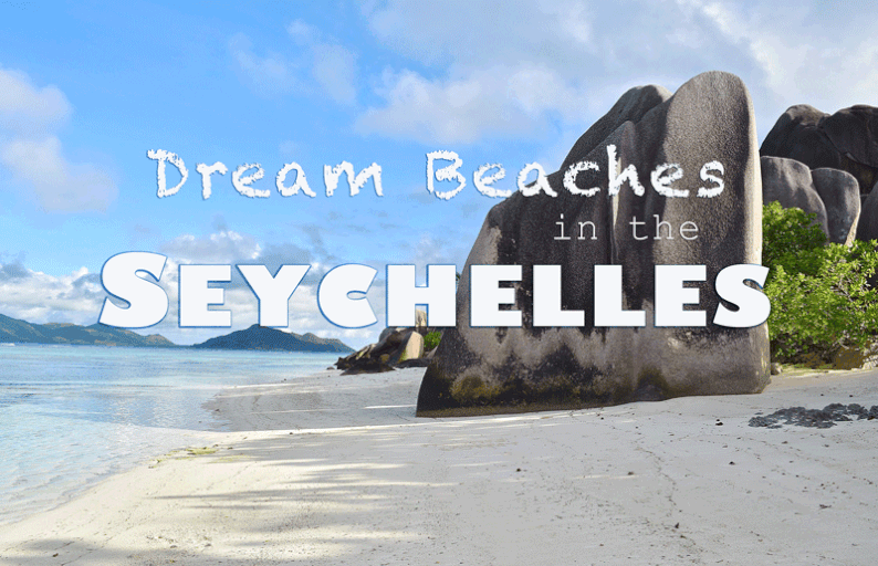 Seychelles Island - Dream beaches