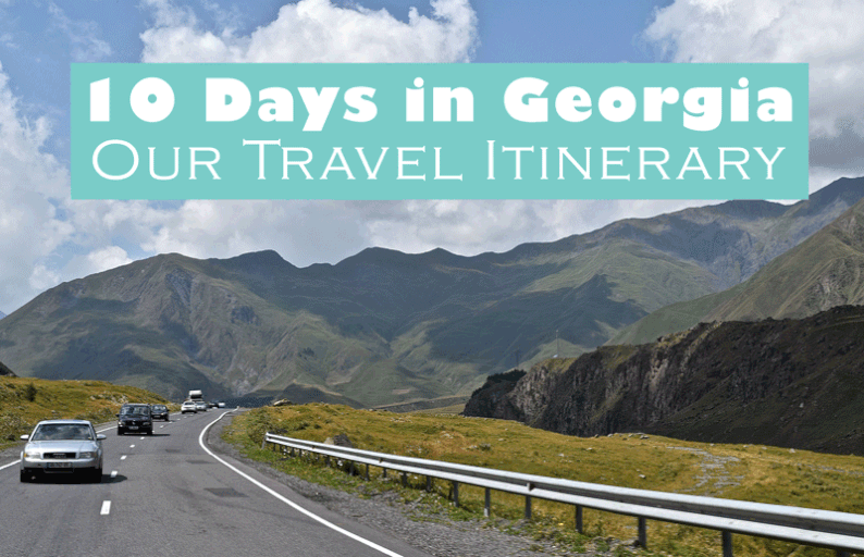 10 Days in Georgia - Our Travel Itinerary