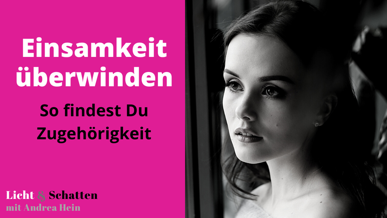 Einsamkeit, Anonymität und Distanz - Warum Du Dich wirklich einsam, nicht dazugehörend und fremd auf dieser Welt fühlst.