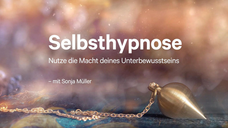 Kurs Selbsthypnose, Selbsthypnose Kurs, Online Kurs Selbsthypnose, Homodea, Veit Lindau, Sonja Müller, Sonja Müller Hypnose, Sonja Müller Coaching, SoulExpedition, Selbsthypnose lernen, Baukastensystem Selbsthypnose, Expertin Homodea