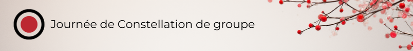 Journées en constellations familiales  thérapie transgénérationnelle en groupe à PARIS