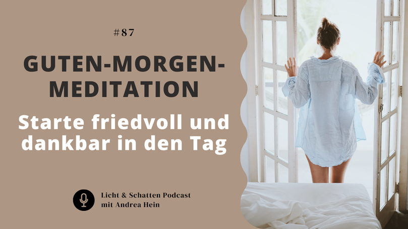 Heilsame Meditation für den Start in einen guten Tag mit Andrea Hein