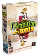 L’AMBITION DES ROIS +10ans, 2j