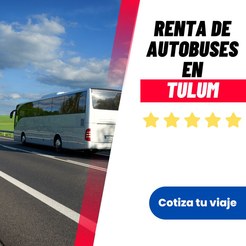 Renta de autobuses Tulum