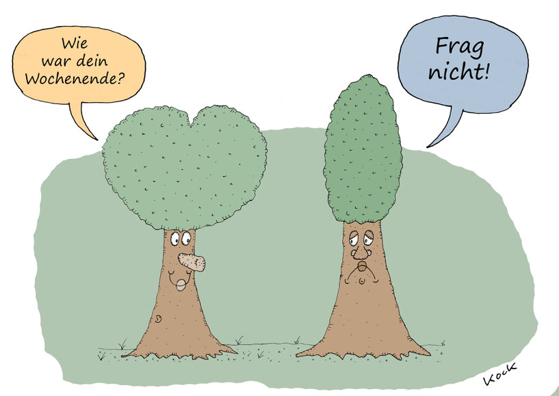 Zwei Bäume im Wald reden darüber, was sie am Wochenende gemacht haben. Cartoon Oliver Kock Greenfluencer