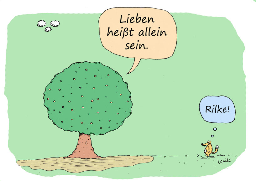 Walnussbaum zitiert Rilke Lieben heißt allein sein Fuchs Cartoon Oliver Kock