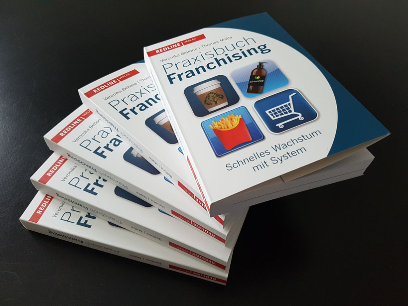 «Praxisbuch Franchising - schnelles Wachstum mit System», Bellone/Matla, Redline Verlag, Münchner Verlagsgruppe © Bellone Franchise Consulting GmbH