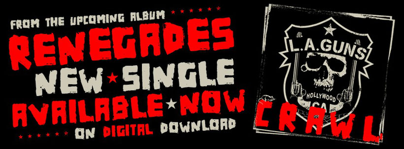 L.A. GUNS release their new single 'Crawl', out now on Golden Robot Records