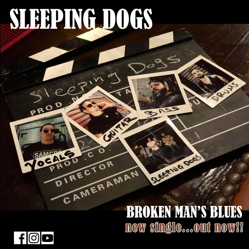 SLEEPING DOGS – new single “Broken man’s blues” and Official video.
