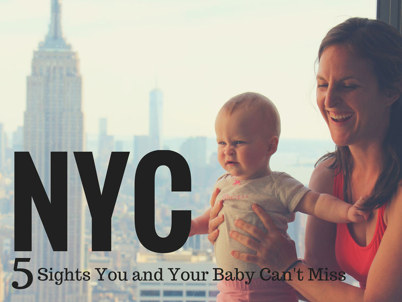 NYC: 5 Sights You and Your Baby Can't Miss. Read more at www.BabyCanTravel.com/blog