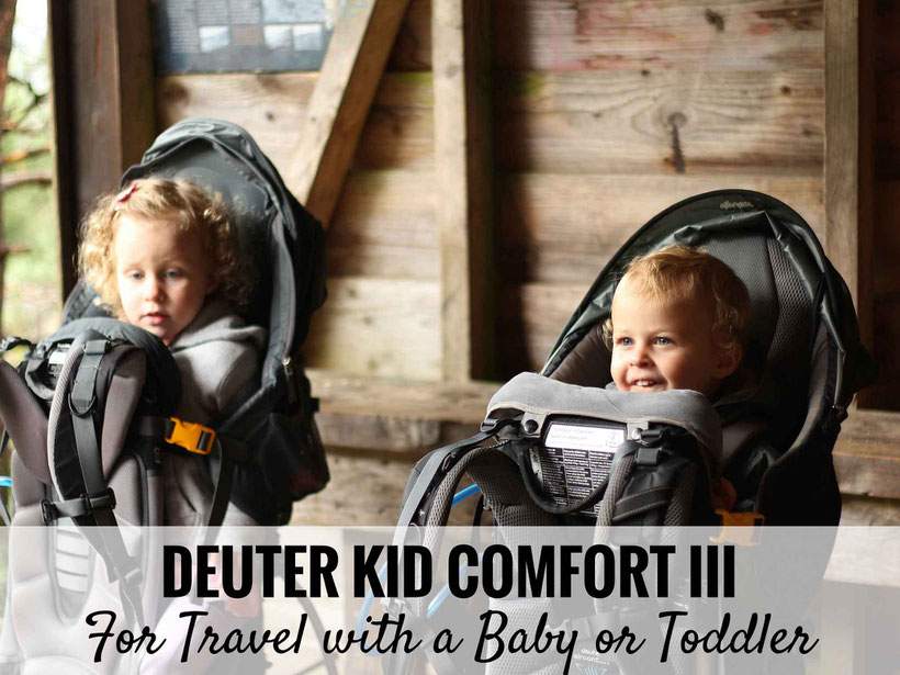 A review of the Deuter Kid Comfort 3 backpack carrier for travel with a baby or toddler |Family Travel | Travel with baby or toddler | #familytravel #travelwithbaby #toddler #toddlertravel