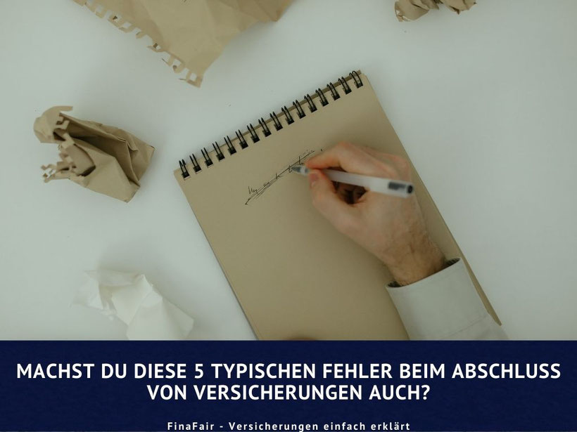Versicherungen richtig abschließen, Fehler beim Abschluss von Versicherungen
