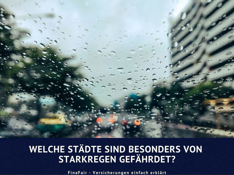 Welche Städte sind besonders von Starkregen gefährdet