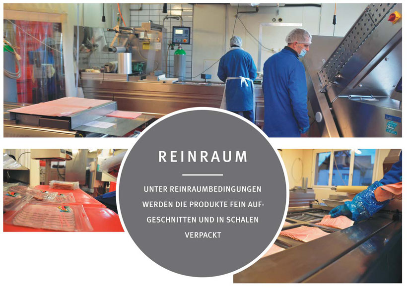 Reinraum / Verpackerei: Unter Reinraumbedingungen werden die Produkte fein aufgeschnitten und in Schalen verpackt.