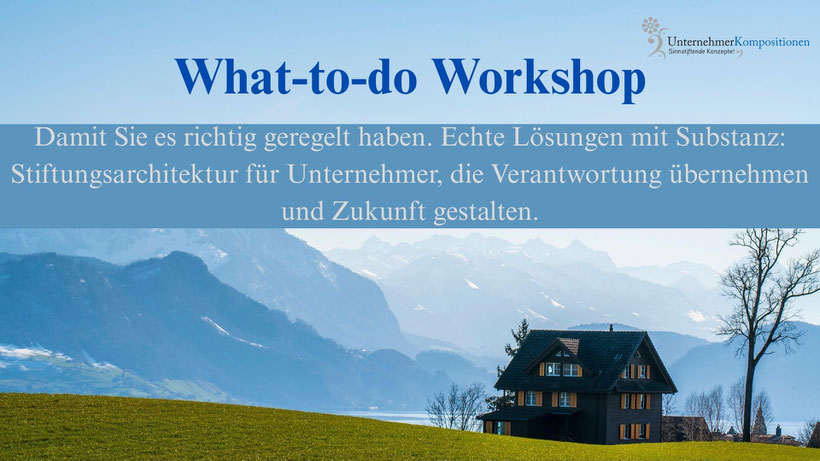 Ihr persönlicher Workshop um die richtige Strategie Ihrer Familienstiftung zu erarbeiten.