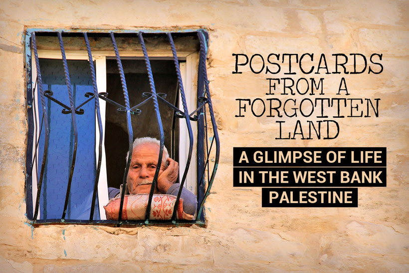 Postcards from a forgotten Land - A glimpse of life in the West Bank, Palestine © Sabrina Iovino | JustOneWayTicket.com