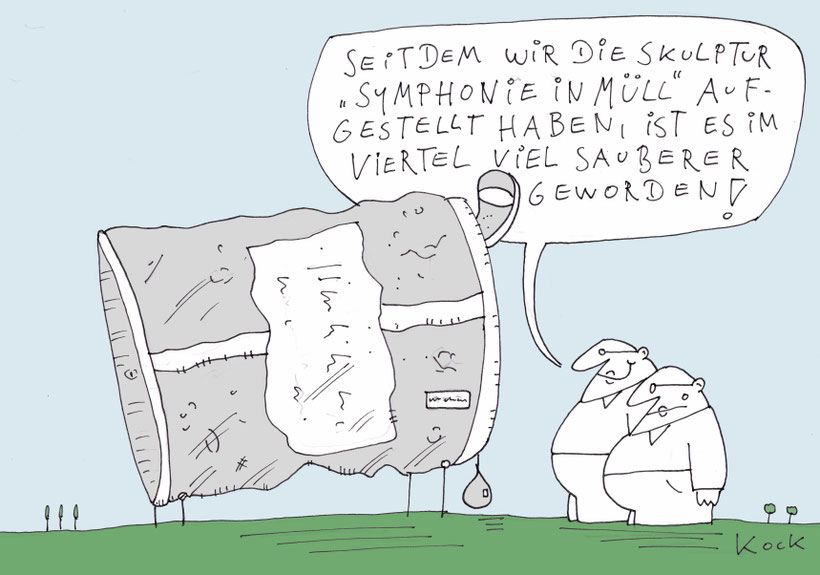 Cartoon Oliver Kock Thema Müll in der Stadt und Müllvermeidung durch Müllskulptur