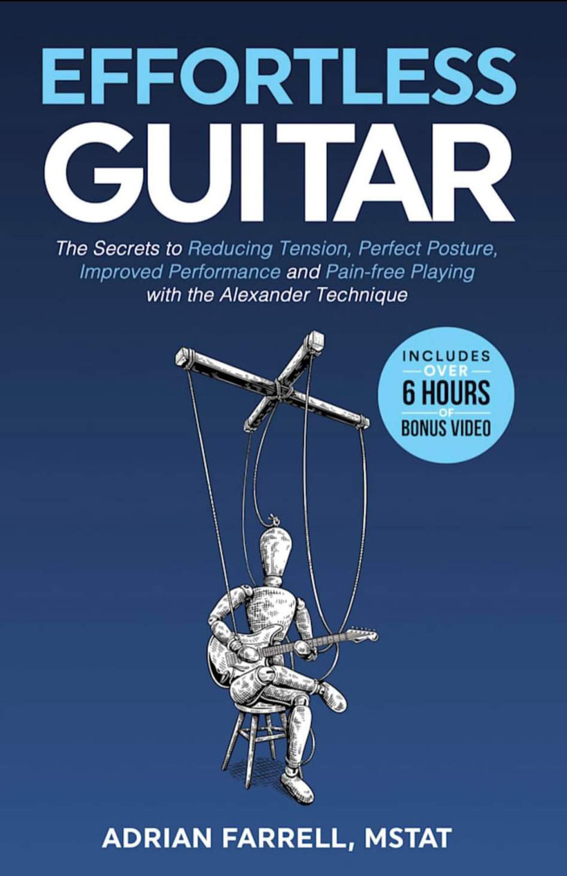 Effortless Guitar book, the Alexander Technique for guitar and bass players