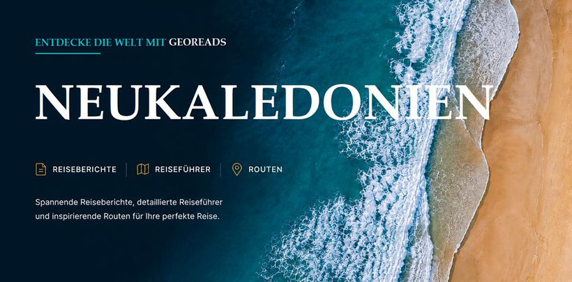 Wo der Neukaledonien Reisebericht seine Schätze flüstert! ENTDECKE NEUKALEDONIEN Tipps voller kleiner Wunder! Mit bester Neukaledonien Reiseführer Empfehlung.