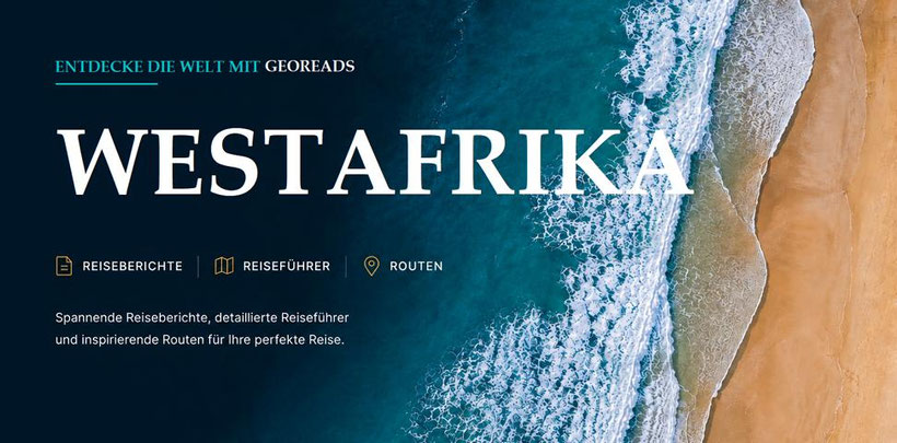 Wo der Westafrika Reiseführer seine Schätze flüstert! ENTDECKE WESTAFRIKA Tipps voller kleiner Wunder! Mit bester Westafrika Reiseführer Empfehlung.