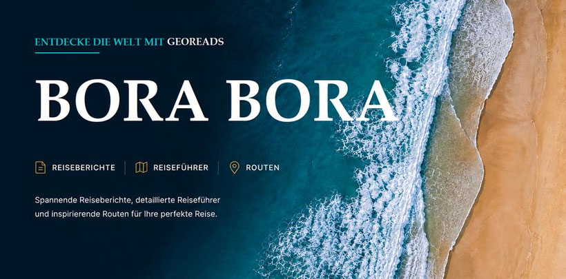 Wo der Bora Bora Reisebericht seine Schätze flüstert! ENTDECKE BORA BORA Tipps voller kleiner Wunder! Mit bester Bora Bora Reiseführer Empfehlung.