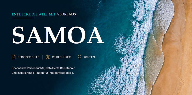 Wo der Samoa Reisebericht seine Schätze flüstert! ENTDECKE SAMOA Tipps voller kleiner Wunder! Mit bester Samoa Reiseführer Empfehlung.